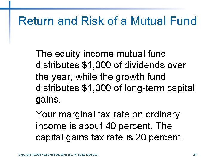 Return and Risk of a Mutual Fund The equity income mutual fund distributes $1,