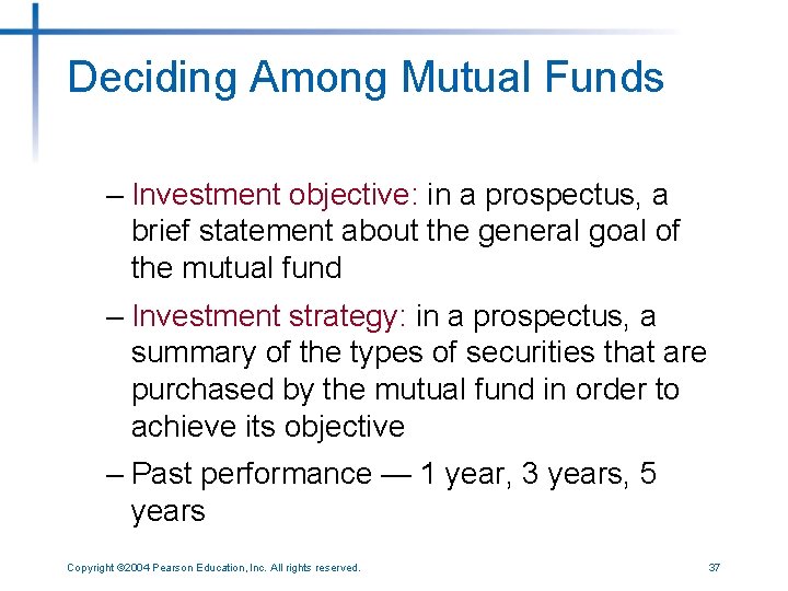 Deciding Among Mutual Funds – Investment objective: in a prospectus, a brief statement about