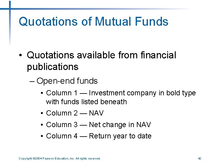 Quotations of Mutual Funds • Quotations available from financial publications – Open-end funds •