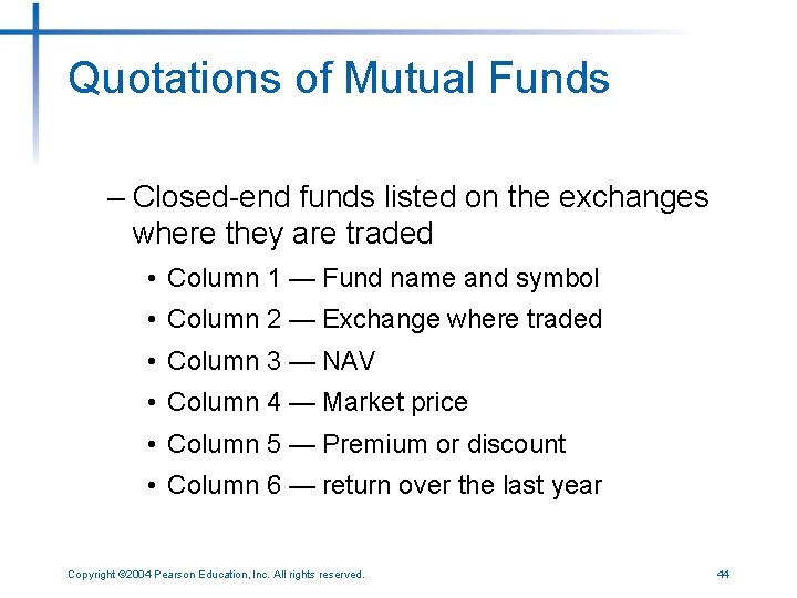 Quotations of Mutual Funds – Closed-end funds listed on the exchanges where they are