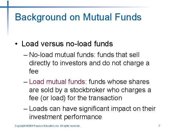 Background on Mutual Funds • Load versus no-load funds – No-load mutual funds: funds
