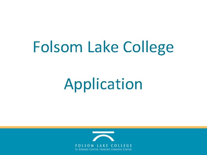 Folsom Lake College Application 