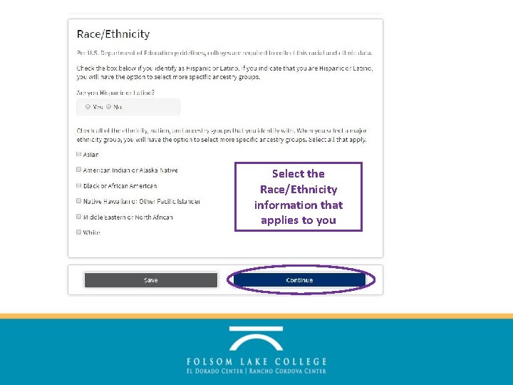 Select the Race/Ethnicity information that applies to you 