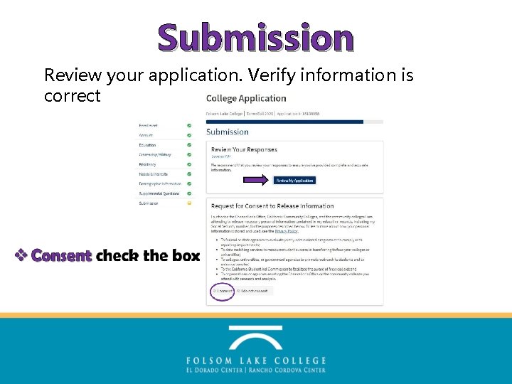 Submission Review your application. Verify information is correct 