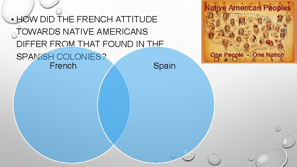 • HOW DID THE FRENCH ATTITUDE TOWARDS NATIVE AMERICANS DIFFER FROM THAT FOUND