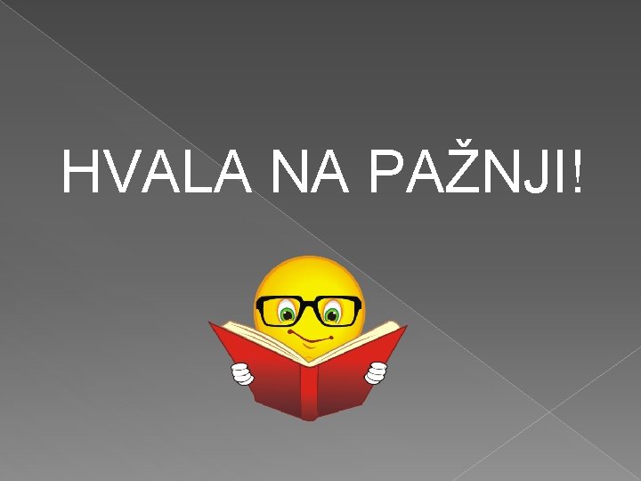 HVALA NA PAŽNJI! 