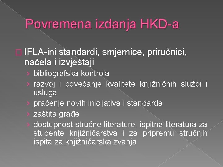 Povremena izdanja HKD-a � IFLA-ini standardi, smjernice, priručnici, načela i izvještaji › bibliografska kontrola