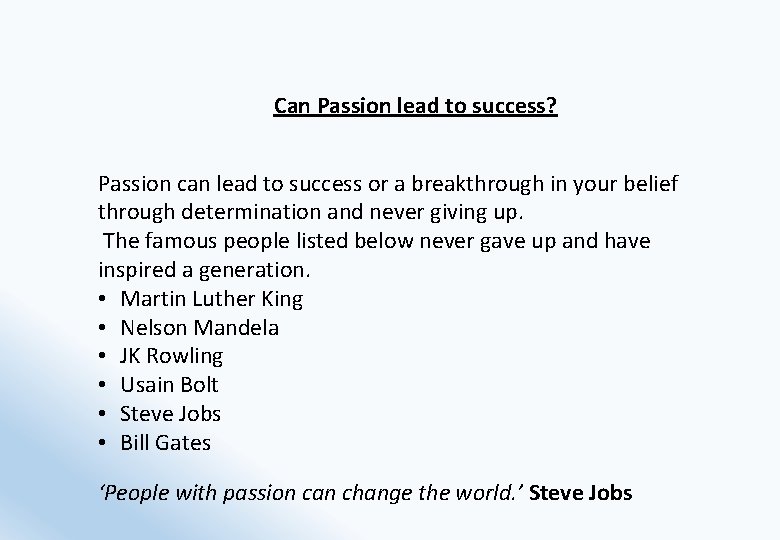 Can Passion lead to success? Passion can lead to success or a breakthrough in Can Passion lead to success? Passion can lead to success or a breakthrough in
