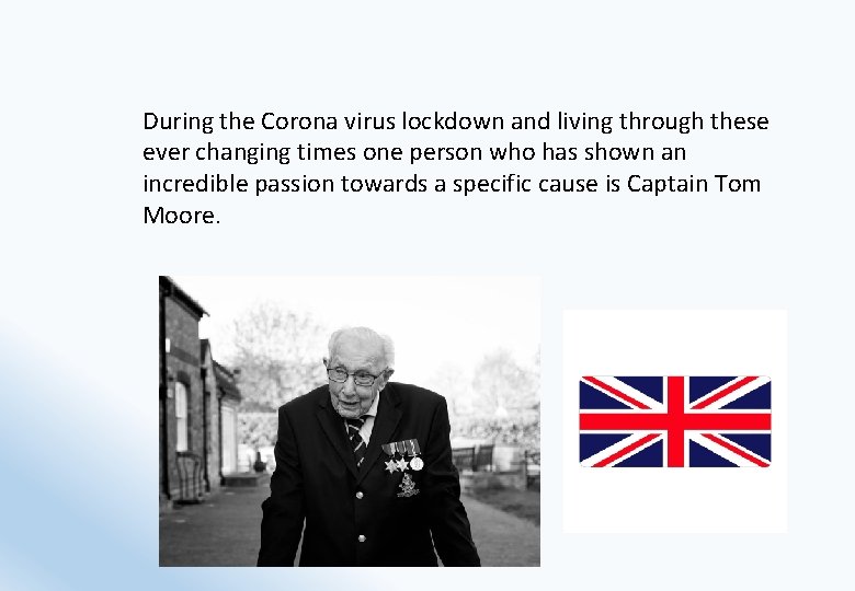 During the Corona virus lockdown and living through these ever changing times one person During the Corona virus lockdown and living through these ever changing times one person