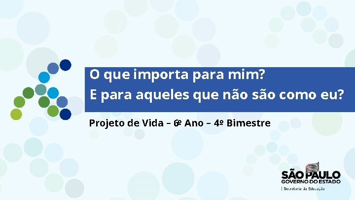 O que importa para mim? E para aqueles que não são como eu? Projeto