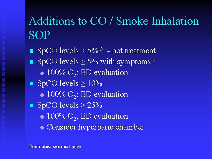 Additions to CO / Smoke Inhalation SOP n n Sp. CO levels < 5% Additions to CO / Smoke Inhalation SOP n n Sp. CO levels < 5%