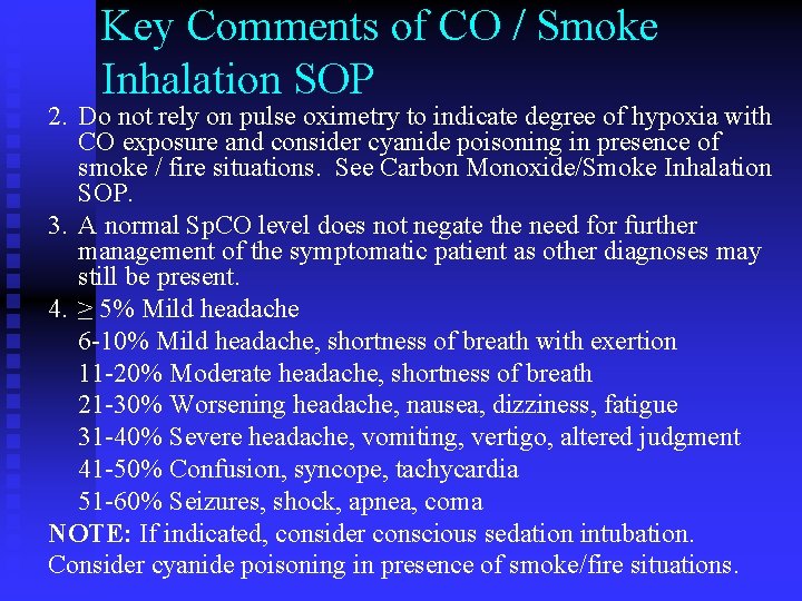Key Comments of CO / Smoke Inhalation SOP 2. Do not rely on pulse Key Comments of CO / Smoke Inhalation SOP 2. Do not rely on pulse