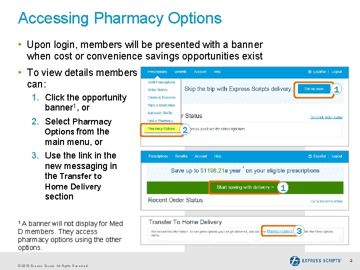 Accessing Pharmacy Options • Upon login, members will be presented with a banner when