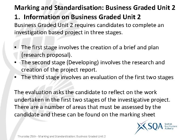 Marking and Standardisation: Business Graded Unit 2 1. Information on Business Graded Unit 2