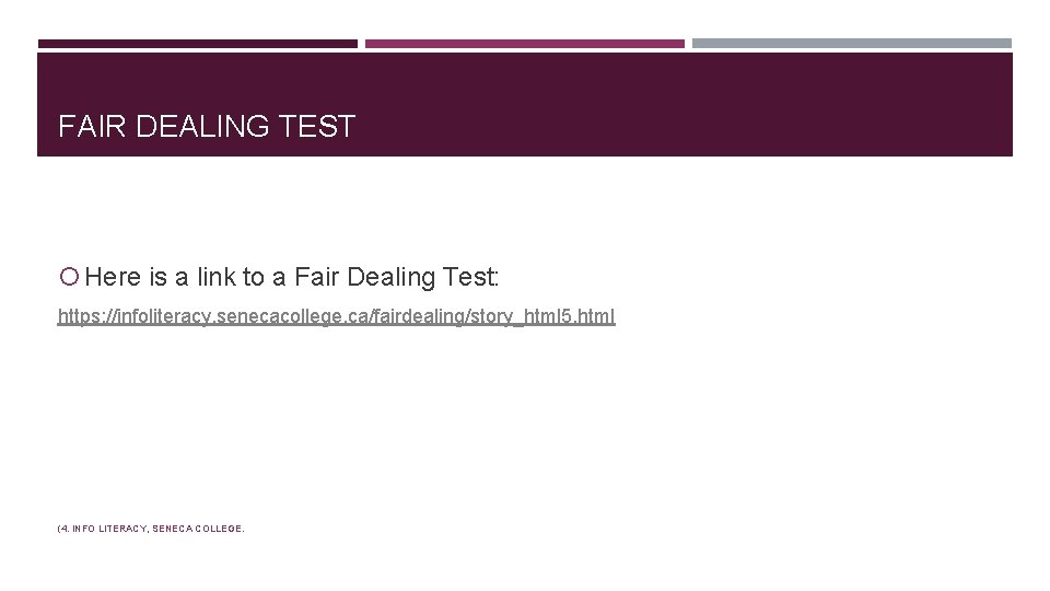 FAIR DEALING TEST Here is a link to a Fair Dealing Test: https: //infoliteracy.