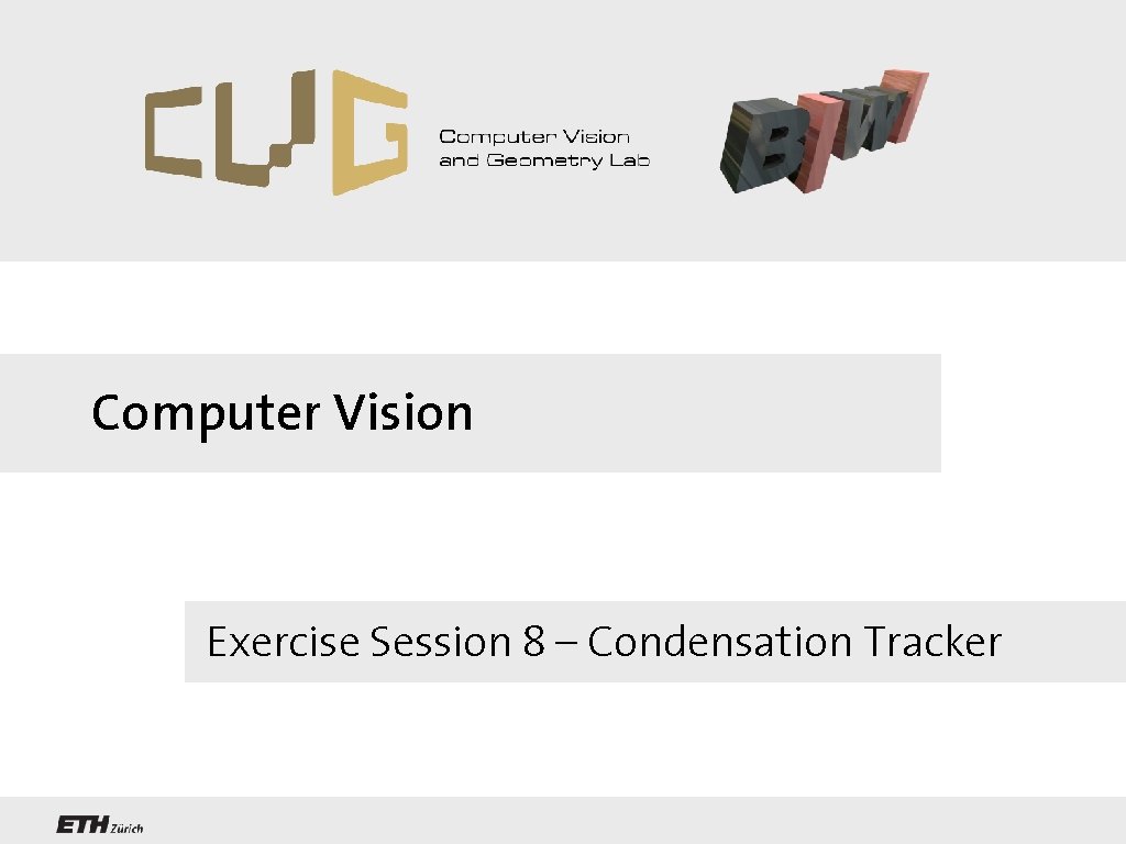 Computer Vision Exercise Session 8 – Condensation Tracker 