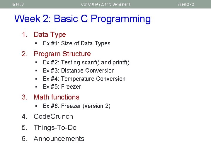 © NUS CS 1010 (AY 2014/5 Semester 1) Week 2: Basic C Programming 1.