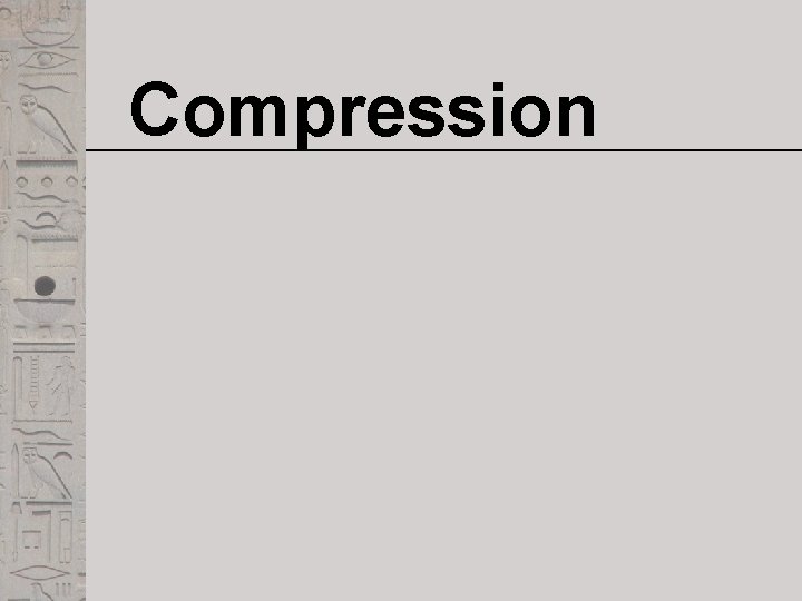 Compression 