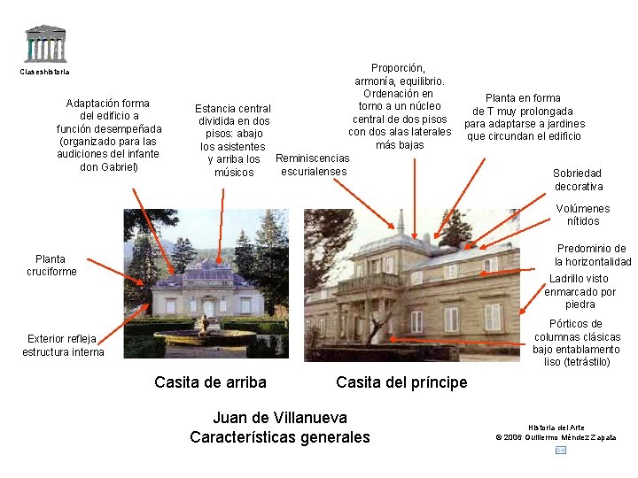 Claseshistoria Adaptación forma del edificio a función desempeñada (organizado para las audiciones del infante