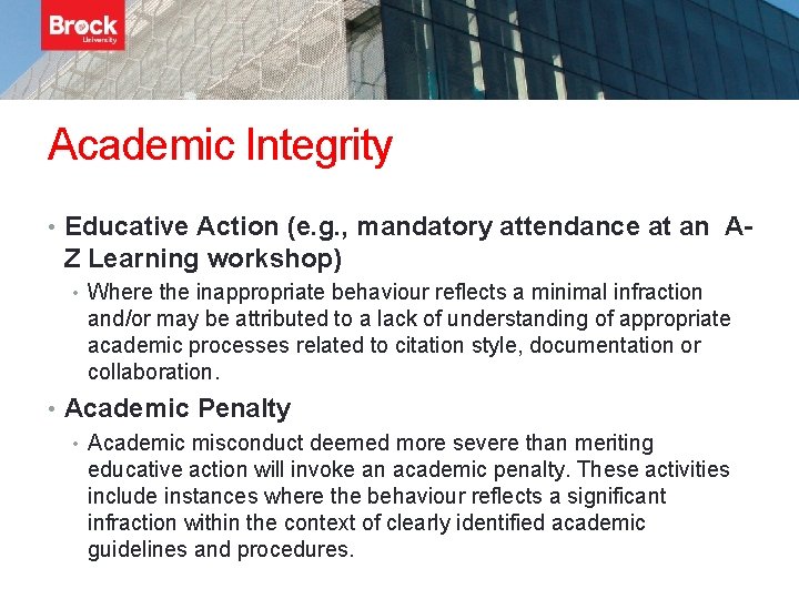 Academic Integrity • Educative Action (e. g. , mandatory attendance at an A- Z