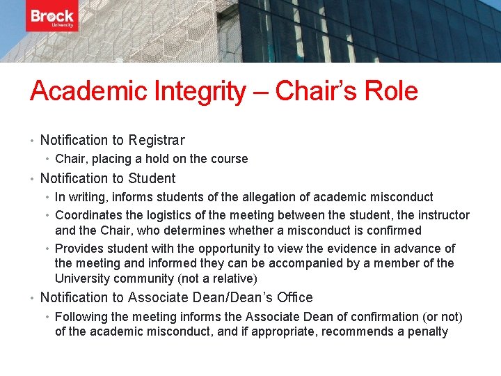 Academic Integrity – Chair’s Role • Notification to Registrar • Chair, placing a hold