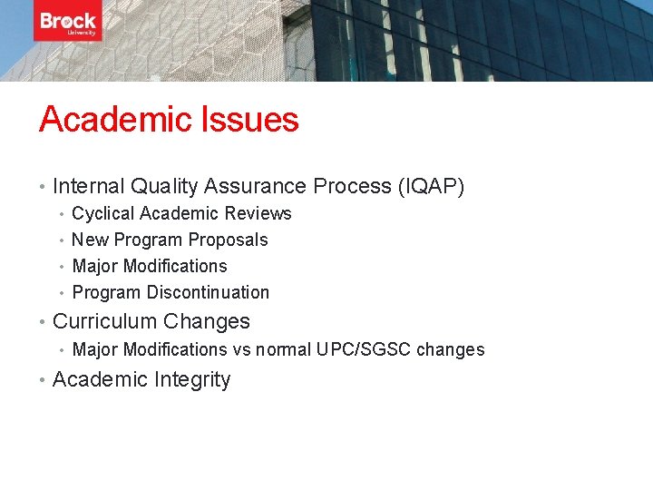 Academic Issues • Internal Quality Assurance Process (IQAP) • Cyclical Academic Reviews • New