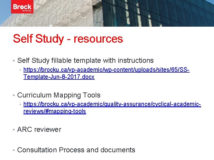 Self Study - resources • Self Study fillable template with instructions • https: //brocku.