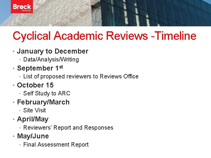 Cyclical Academic Reviews -Timeline • January to December • Data/Analysis/Writing • September 1 st