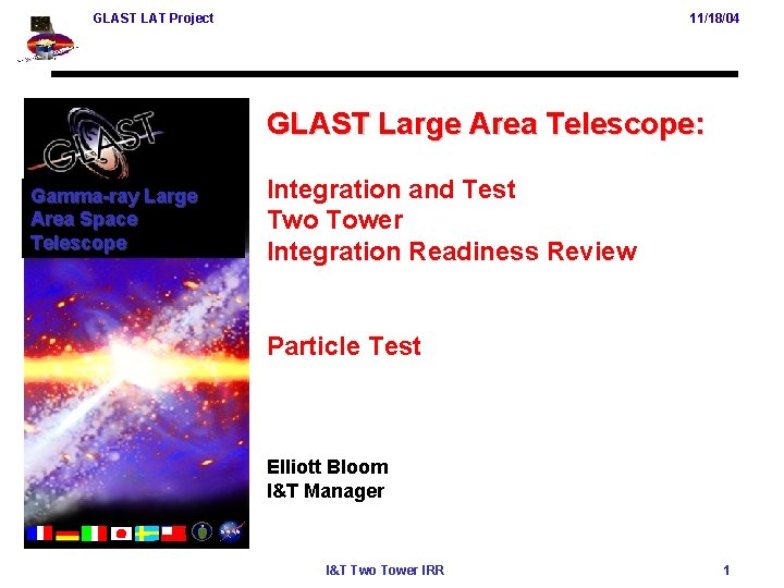 GLAST LAT Project 11/18/04 GLAST Large Area Telescope: Gamma-ray Large Area Space Telescope Integration