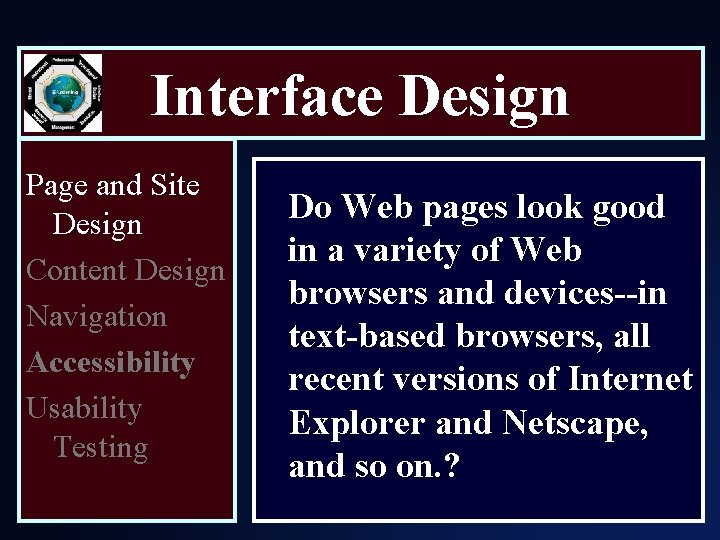 Interface Design Page and Site Design Content Design Navigation Accessibility Usability Testing Do Web