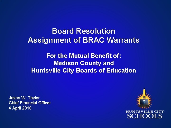 Board Resolution Assignment of BRAC Warrants For the Mutual Benefit of: Madison County and
