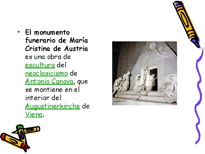  • El monumento funerario de María Cristina de Austria es una obra de