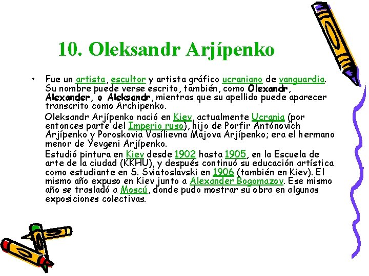 10. Oleksandr Arjípenko • Fue un artista, escultor y artista gráfico ucraniano de vanguardia.