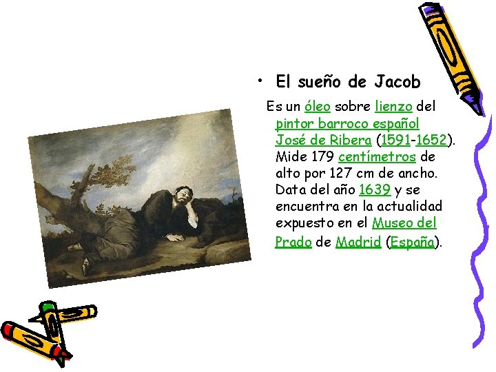  • El sueño de Jacob Es un óleo sobre lienzo del pintor barroco