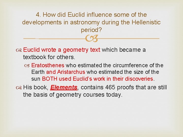 4. How did Euclid influence some of the developments in astronomy during the Hellenistic