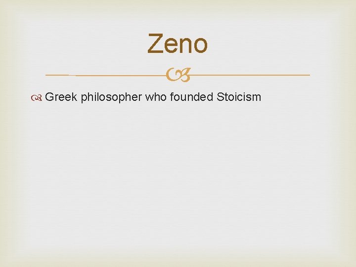 Zeno Greek philosopher who founded Stoicism 