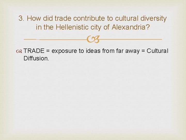 3. How did trade contribute to cultural diversity in the Hellenistic city of Alexandria?