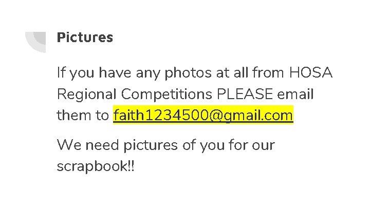 Pictures If you have any photos at all from HOSA Regional Competitions PLEASE email