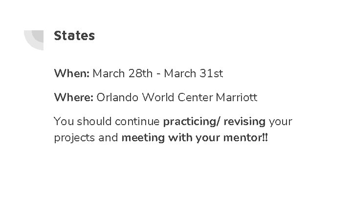 States When: March 28 th - March 31 st Where: Orlando World Center Marriott