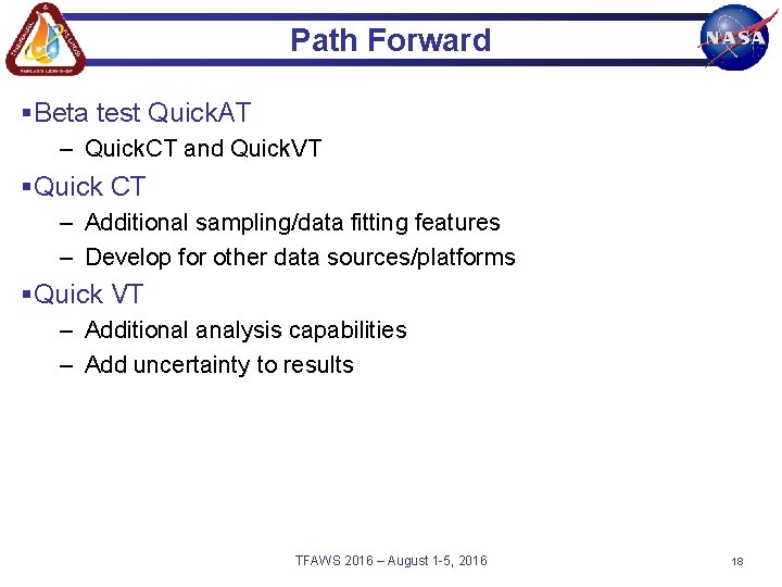 Path Forward §Beta test Quick. AT – Quick. CT and Quick. VT §Quick CT