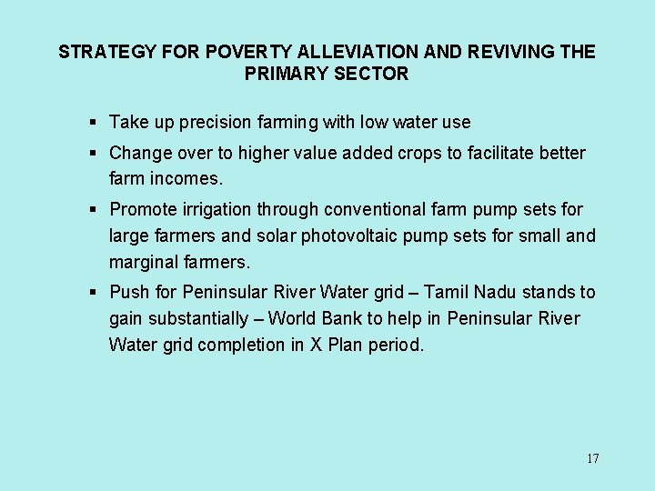 STRATEGY FOR POVERTY ALLEVIATION AND REVIVING THE PRIMARY SECTOR § Take up precision farming STRATEGY FOR POVERTY ALLEVIATION AND REVIVING THE PRIMARY SECTOR § Take up precision farming