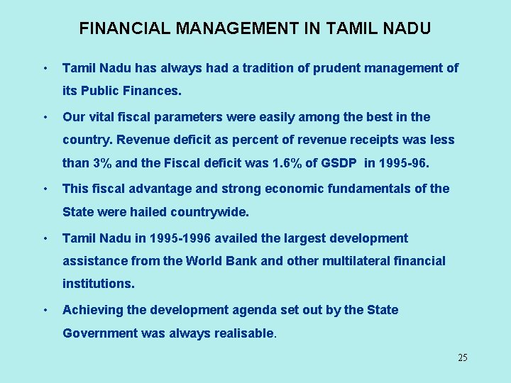 FINANCIAL MANAGEMENT IN TAMIL NADU • Tamil Nadu has always had a tradition of