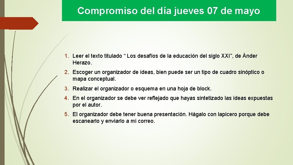 Compromiso del día jueves 07 de mayo 1. Leer el texto titulado “ Los