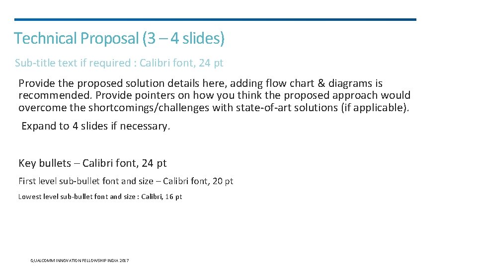 Technical Proposal (3 – 4 slides) Sub-title text if required : Calibri font, 24