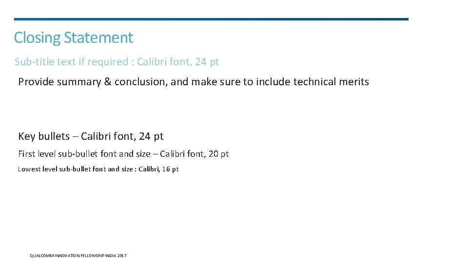 Closing Statement Sub-title text if required : Calibri font, 24 pt Provide summary &