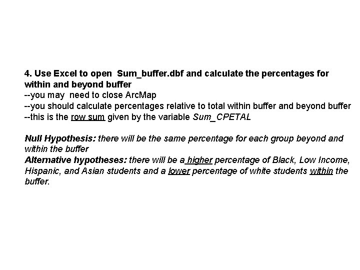 4. Use Excel to open Sum_buffer. dbf and calculate the percentages for within and