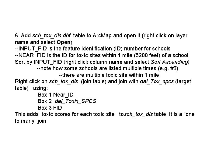 6. Add sch_tox_dis. dbf table to Arc. Map and open it (right click on