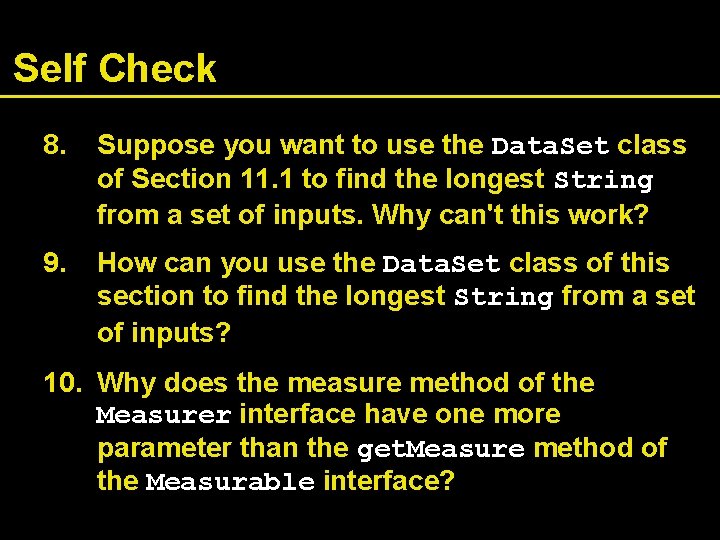 Self Check 8. Suppose you want to use the Data. Set class of Section