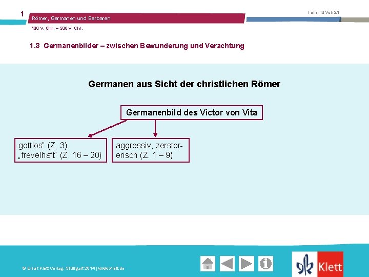 1 Folie 18 von 21 Römer, Germanen und Barbaren 100 v. Chr. – 500