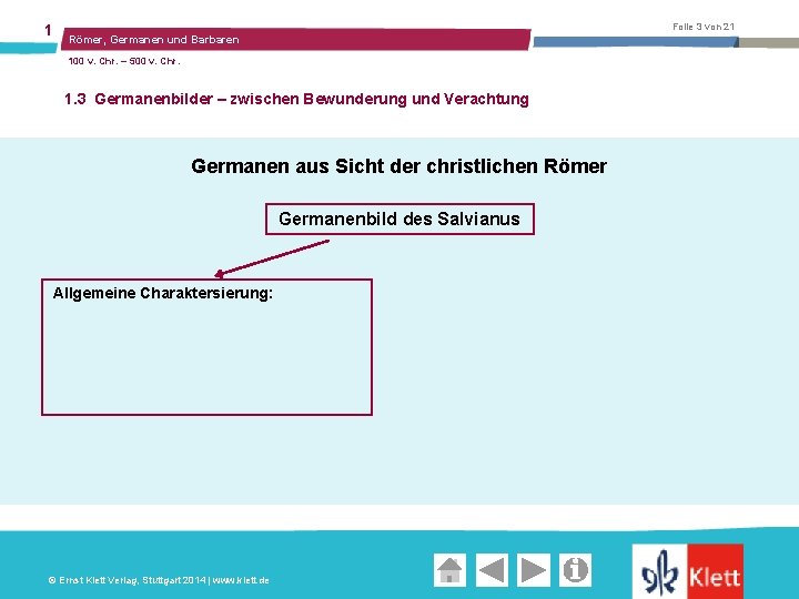 1 Folie 3 von 21 Römer, Germanen und Barbaren 100 v. Chr. – 500